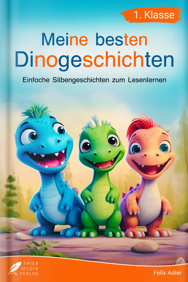 Meine besten Dinogeschichten - Silbenbuch 1. Klasse