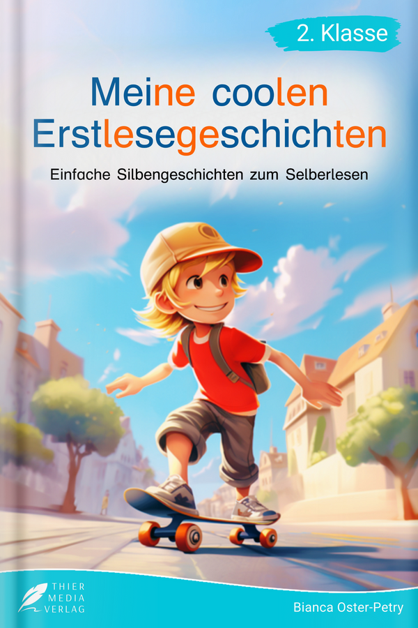 Meine coolen Erstlesegeschichten - Silbenbuch 2. Klasse