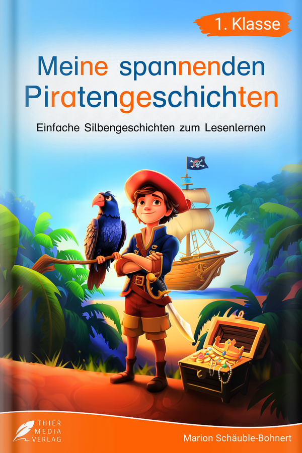 Meine spannenden Piratengeschichten - Silbenbuch 1. Klasse